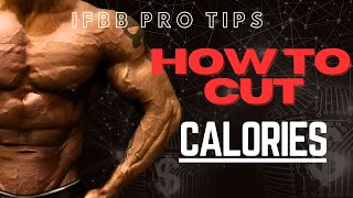 How To Cut Managing Calories - Episode 1 Ifbb Pro Bodybuilder And Medical Doctors System