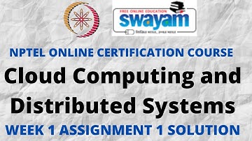 Cloud Computing and Distributed Systems | NPTEL | Week 1 Assignment 1 Solution | Jan 2022