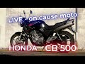 Live on cause moto  honda cb 500  1993  2003 