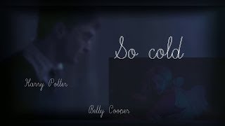 Harry Potter and Betty Cooper//So cold