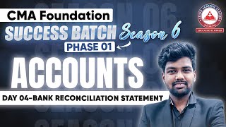 CMA Foundation ACCOUNTS Day 04- BRS | Success Batch S6 Phase 01 | AAC