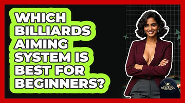 Which Billiards Aiming System Is Best For Beginners? - Billiards Hustlers