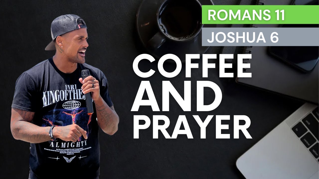 Coffee & Prayer Bible Study December 12, 2022 | Romans 11 & Joshua 6 | Andrew F Carter