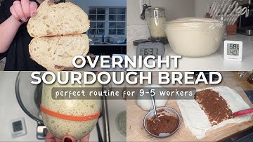 Overnight Sourdough Bread Recipe: Perfect for 9-5 Workers