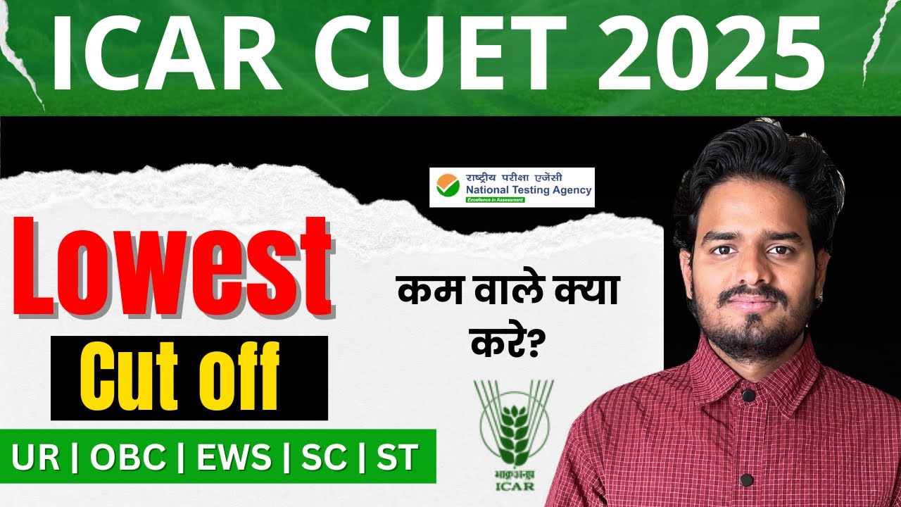 ICAR Cut off 2025 | ICAR 2025 Cut off | ICAR CUET Exam Cut off 2025 | ICAR Course Cut off 2025 