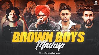 Brown Boys - Mashup | Shubh, AP Dhillon, Sidhu Moose Wala & Jassa Dhillon  | DJ Sumit Rajwanshi