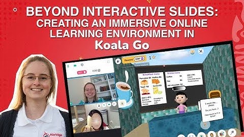 Beyond interactive slides: Creating an immersive online learning environment in Koala Go