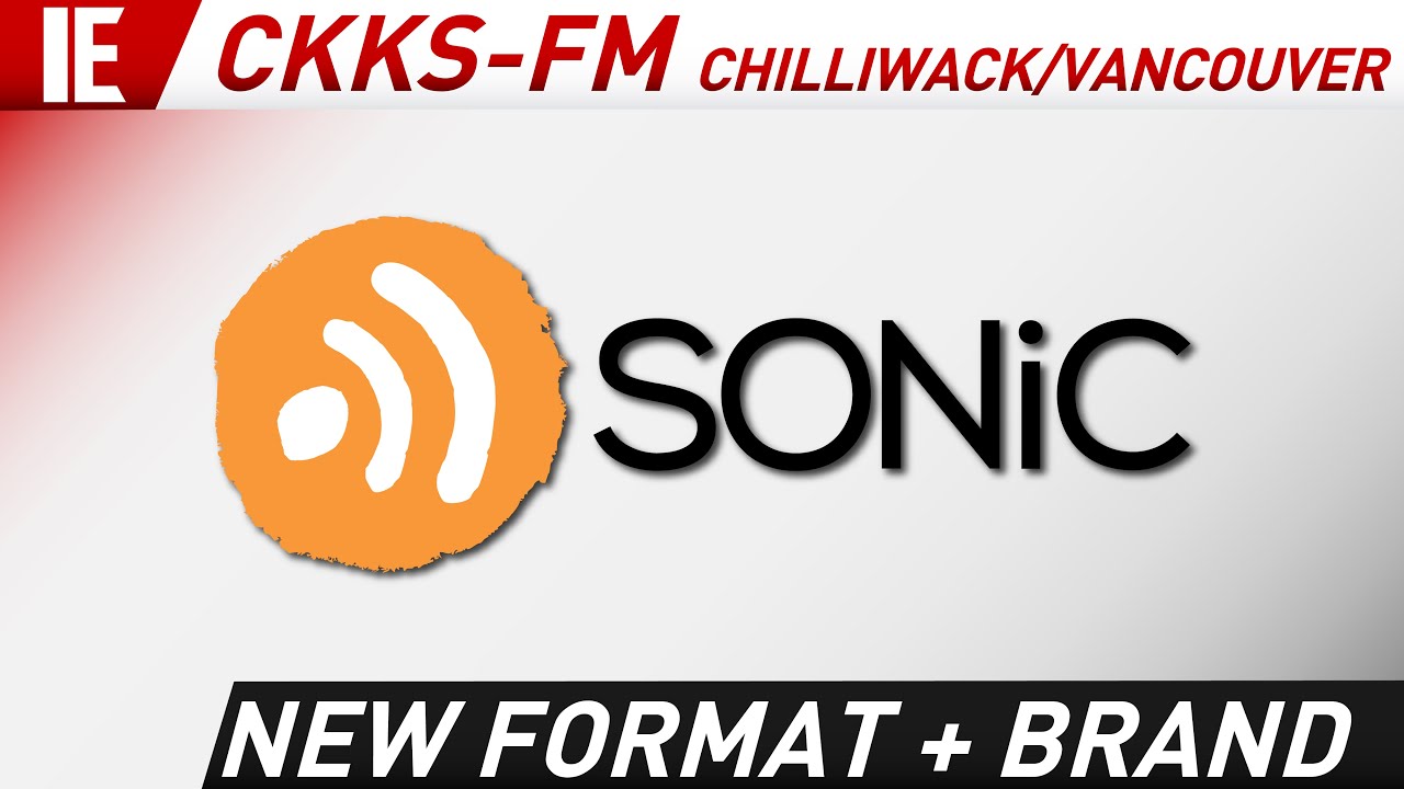 CKKS-FM "SONiC Radio" Chilliwack/Vancouver - New Format, Brand Aircheck and Legal ID - June 30, 2022