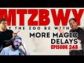 More Magic Delays - Episode 248 - Magic the Gathering Podcast - May The Zoo be with You