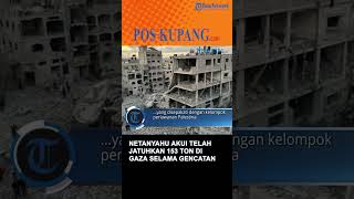 Netanyahu Akui Telah Jatuhkan 153 Ton di Gaza Selama Gencatan Senjata