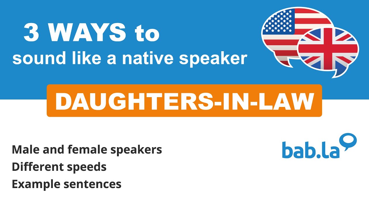 daughters-in-law-pronunciation-improve-your-language-with-bab-la