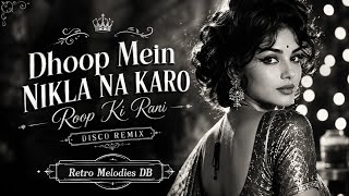 Dhoop Mein Nikla Na Karo Roop Ki Rani || Reborn Disco Version 2026 || Retro Melodies DB