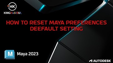 How to Reset Maya Preferences Default Setting ||