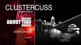 About Town Minneapolis: Clustercuss at the Kitty Cat Klub