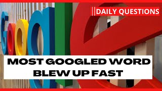 Why The Most Googled Word In 2022 Blew Up So Fast?
