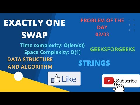 Exactly one swap || Strings || GeeksForGeeks POTD 2nd March || Efficient Approach