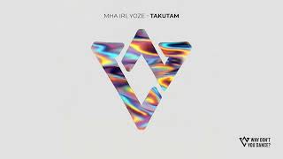 Mha Iri, YOZÉ "Takutam" (Preview) [Hard Dance] [WDYD010]