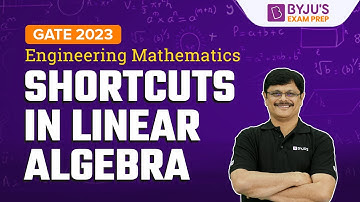GATE 2023 | GATE Engineering Mathematics | Shortcuts in Linear Algebra | BYJU