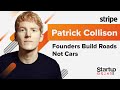 Founders Build Roads, Not Cars | Patrick Collison + Derek Andersen