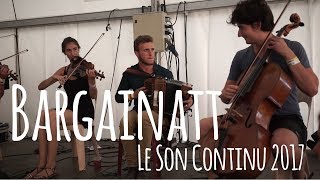 Bargainatt - Le Son Continu 2017