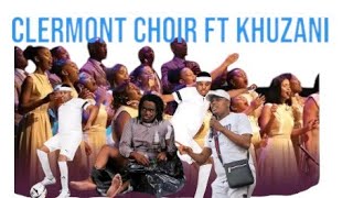 clermont choir ft Khuzani indlamlenze iyeza ingoma #Wafa mfana🔥💙