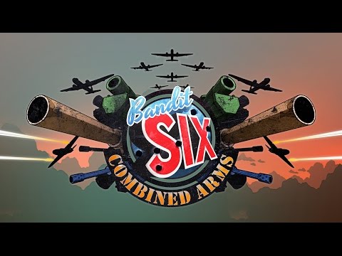 Bandit Six : Combined Arms Out Now for Playstation VR