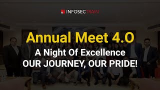 InfosecTrain Annual Meet 4.0: A Night of Innovation, Triumph &amp; Team Spirit!