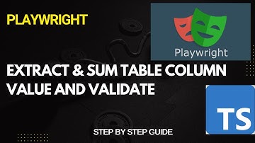 How to Sum and Validate Table Column Values in Playwright |JavaScript & TypeScript