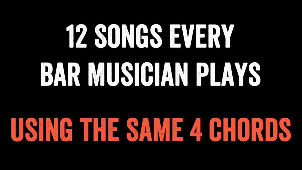 12 Songs Every Bar Musician Plays Using the SAME 4 CHORDS Matt Norden