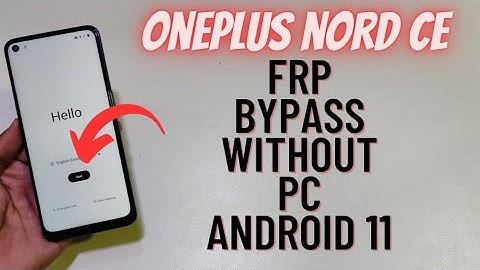 OnePlus Nord CE Frp Bypass Android 11 Without Pc Easy Method