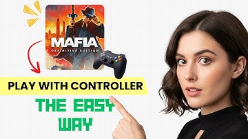 How to Play Mafia: Definitive Edition With Controller on PC! (Step-by-Step Setup)