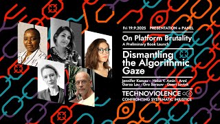 On Platform Brutality + Dismantling the Algorithmic Gaze · #dnl36 #technoviolence
