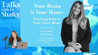 Your Brain is Your Home: Teaching Kids to Love Their Mind