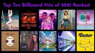 Top Ten Billboard Hits Of 2021. Ranked.