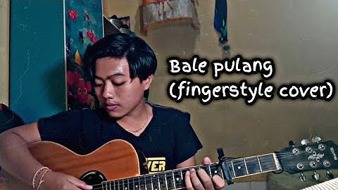 Bale Pulang - Justy Aldrin ft Toton Caribo (FINGERSTYLE COVER) #fingerstylecover #balepulang2