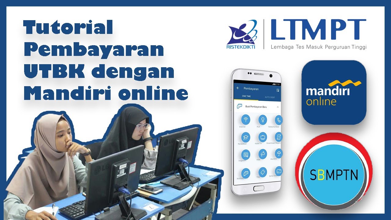 TUTORIAL PEMBAYARAN UTBK 2020 MELALUI MANDIRI ONLINE 