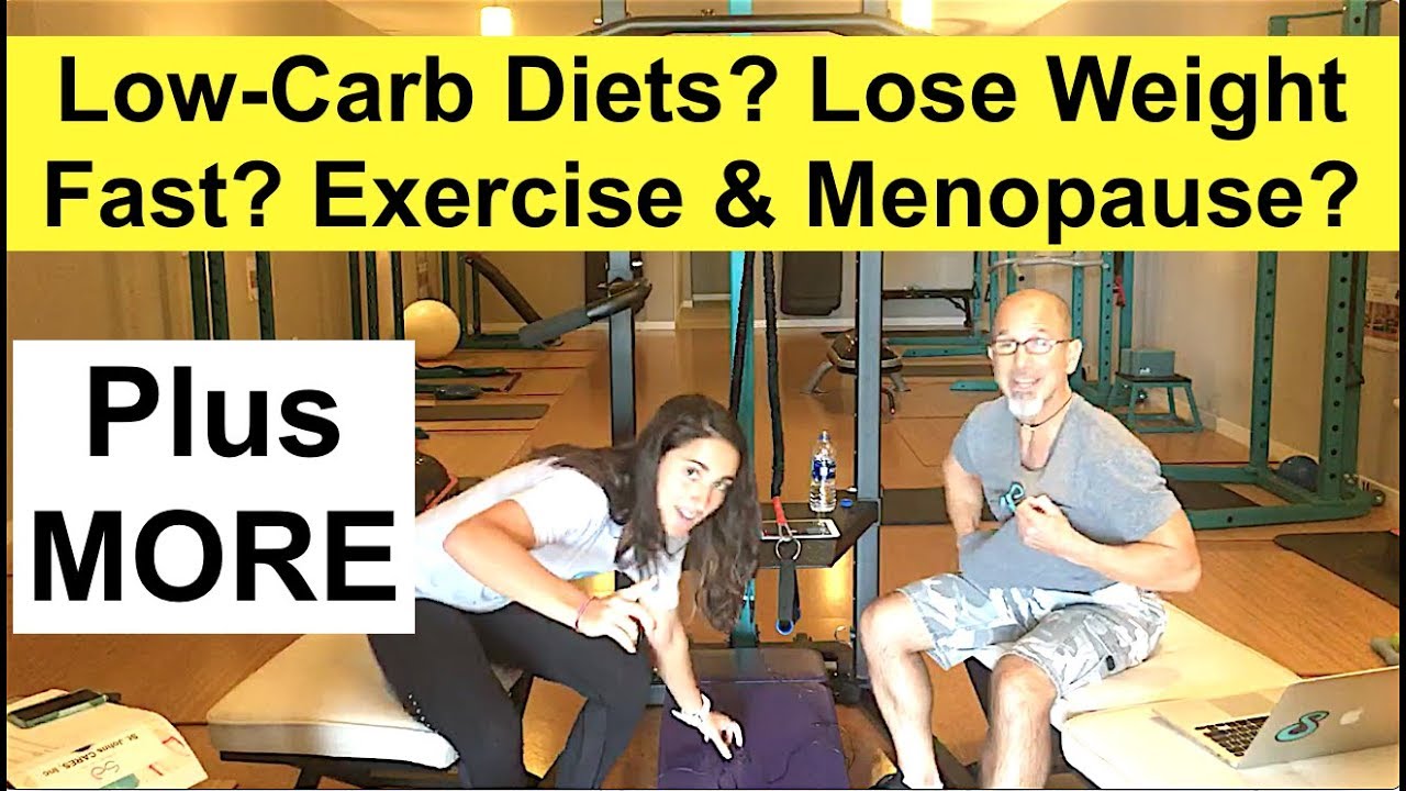 Low Carb Diet Problem to Lose Weight Fast, Menopause Exercise, Home