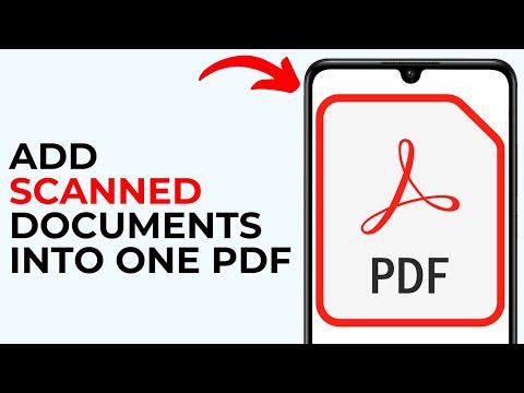 How to Add Scanned Documents into One PDF – Combine Multiple Scans Easily