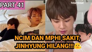 Part 41 drama bts || Ncim & Mphi sakit, Jinhyung hilang!!! (heartbeat)
