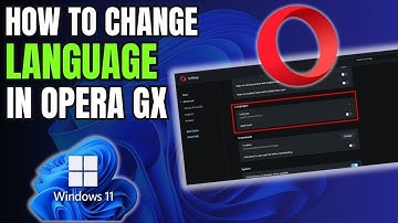 How To Change Opera GX Browser Language Settings
