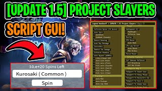 [Update 1.5🎆🥶] Project Slayers Script Gui / Hack (Inf Spins, Auto Spin, And More) *Pastebin*