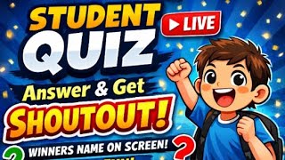 Live Student Quiz Answer &amp; Get Shoutout