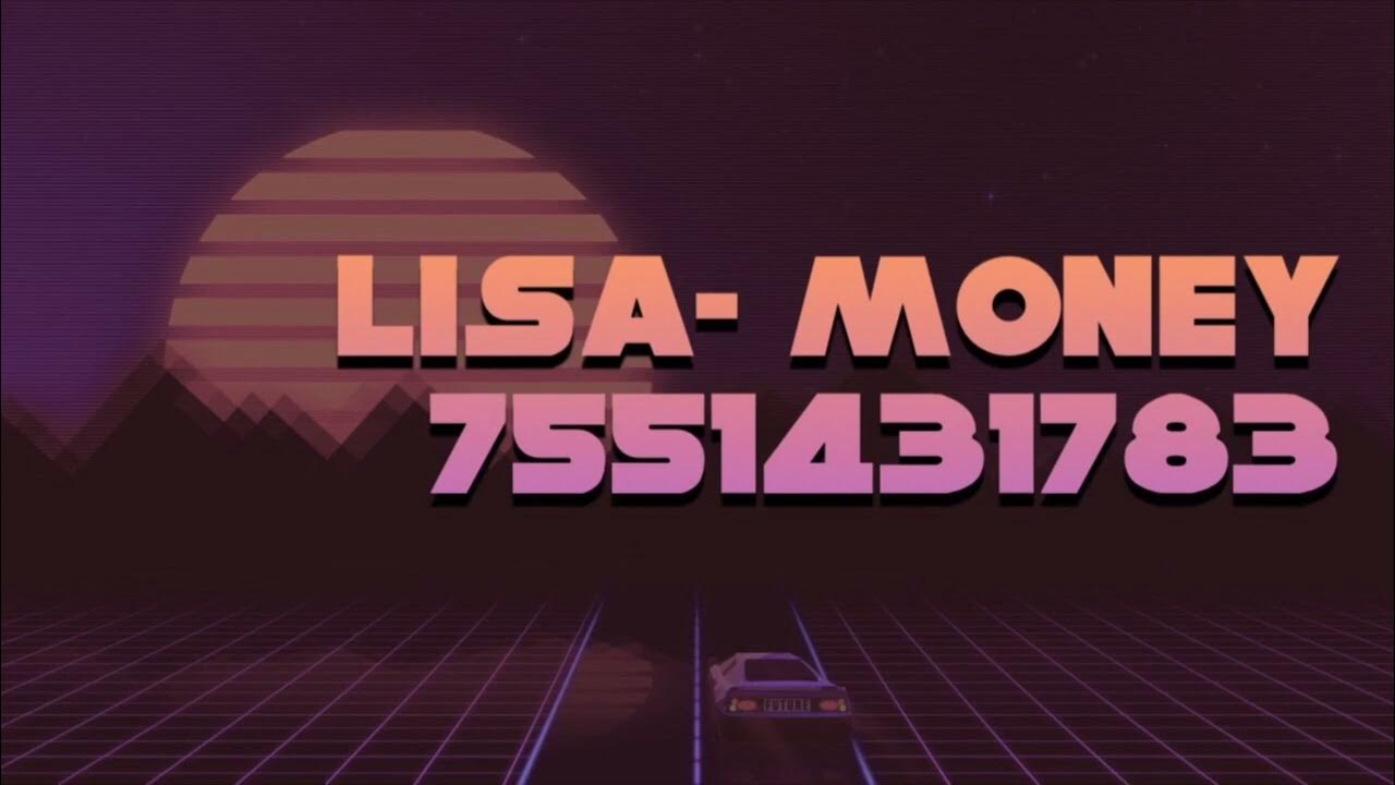 Money – Lisa Roblox ID Code