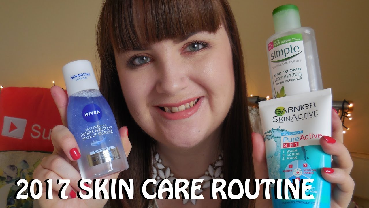 SKIN CARE ROUTINE 2017 - YouTube