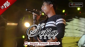 [NEW] Setia Band - Jangan Pernah Berubah | Konser Apache ROCK N