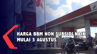 Harga BBM Non Subsidi Naik Mulai 3 Agustus