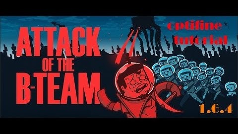 How to install optifine for Attack of the B-team