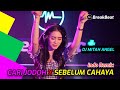 DJ CARI JODOH X SEBELUM CAHAYA BREAKBEAT REMIX 2022