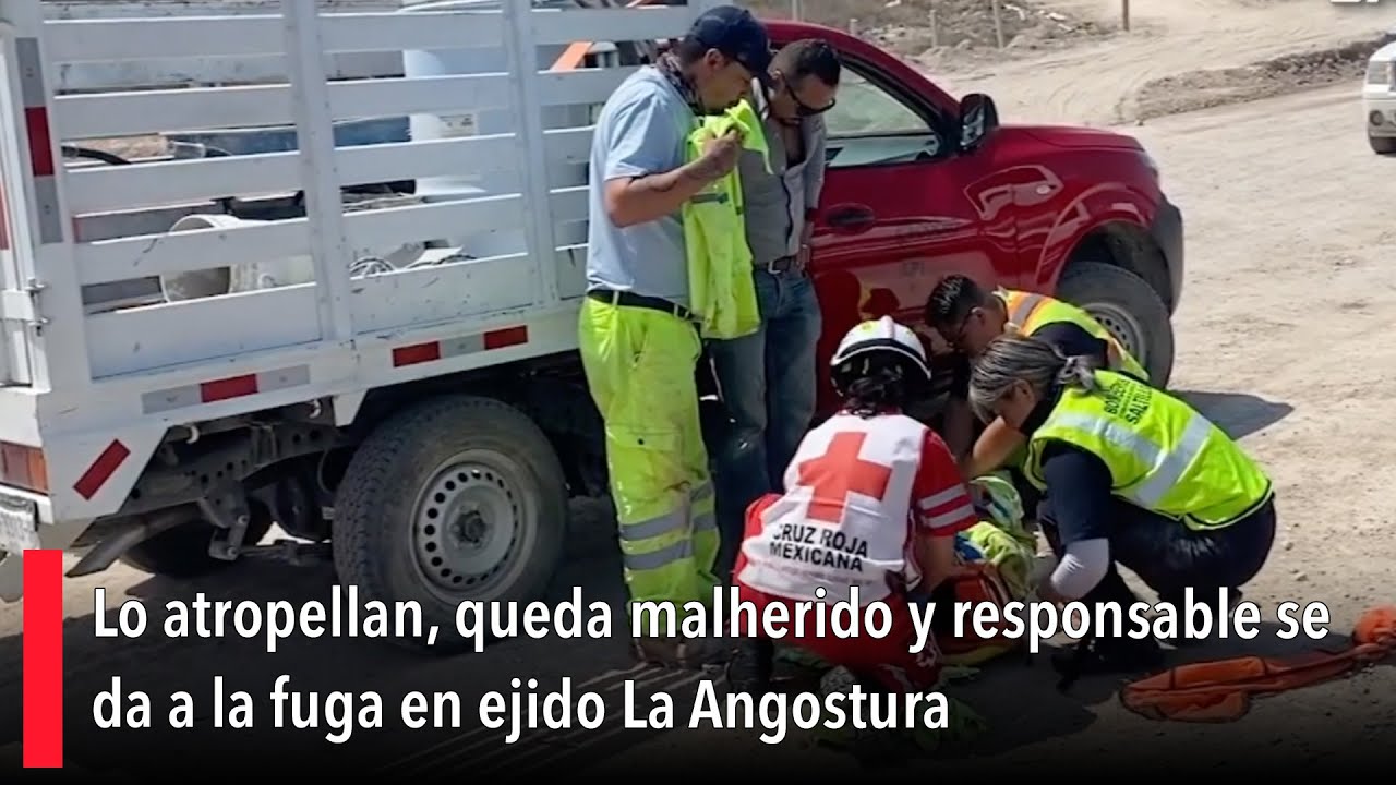 Lo atropellan, queda malherido y responsable se da a la fuga en ejido ...