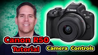 Canon R50 Tutorial Training Video Overview Users Guide Set Up  Made for Beginners